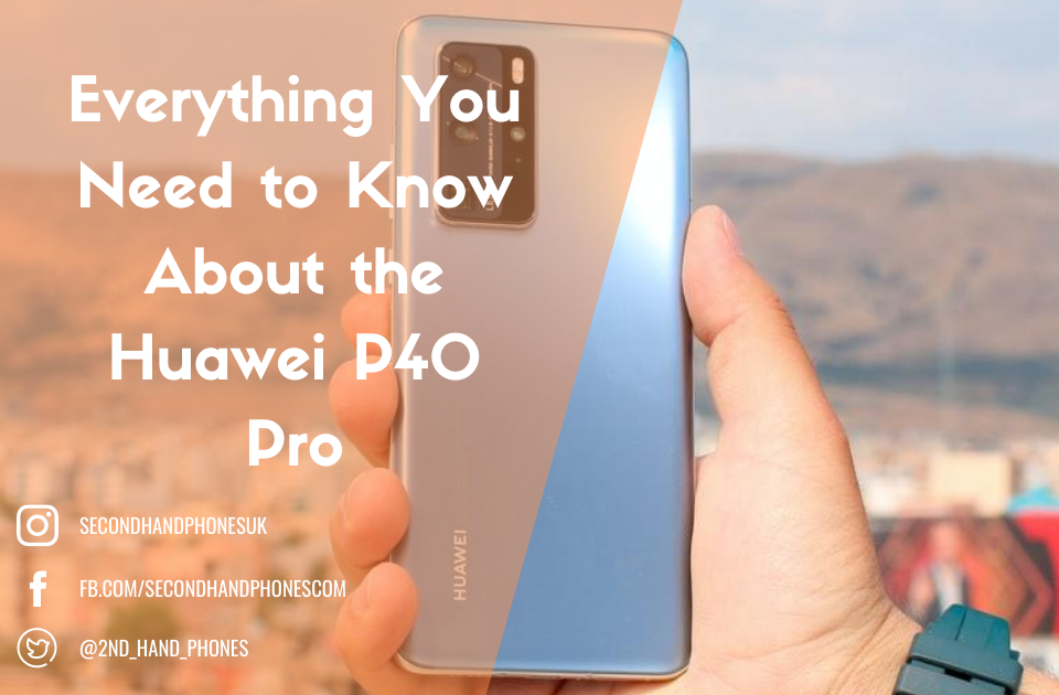 Everything You Need to Know About the Huawei P40 Pro