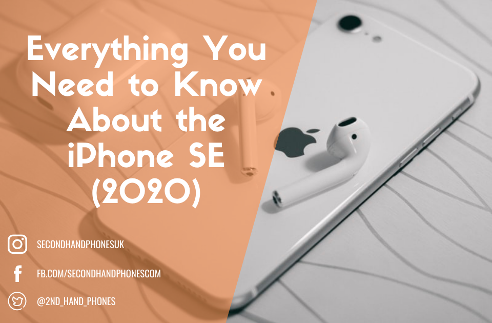 Everything You Need to Know About the iPhone SE (2020)