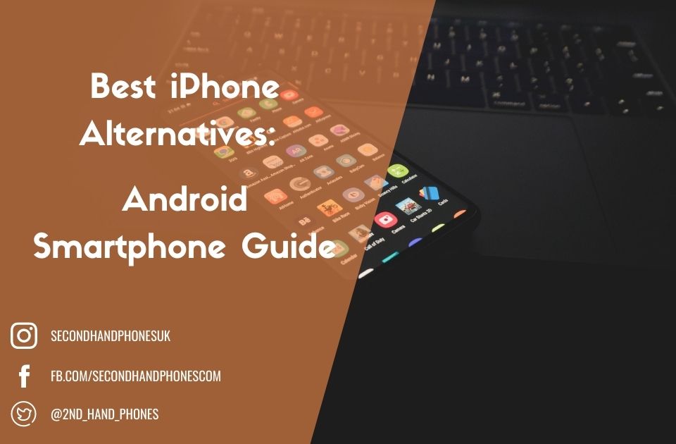 Best iPhone Alternatives | Android Smartphone Guide